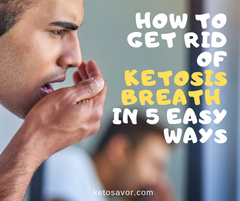 How to get rid of ketosis breath