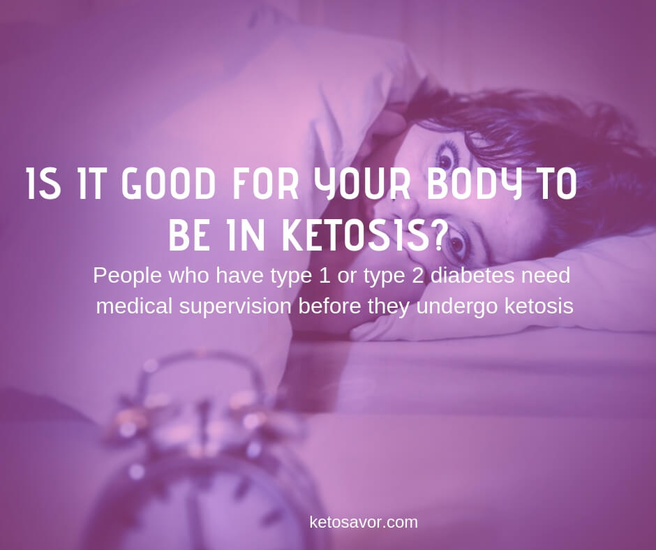 Is it good for your body to be in ketosis