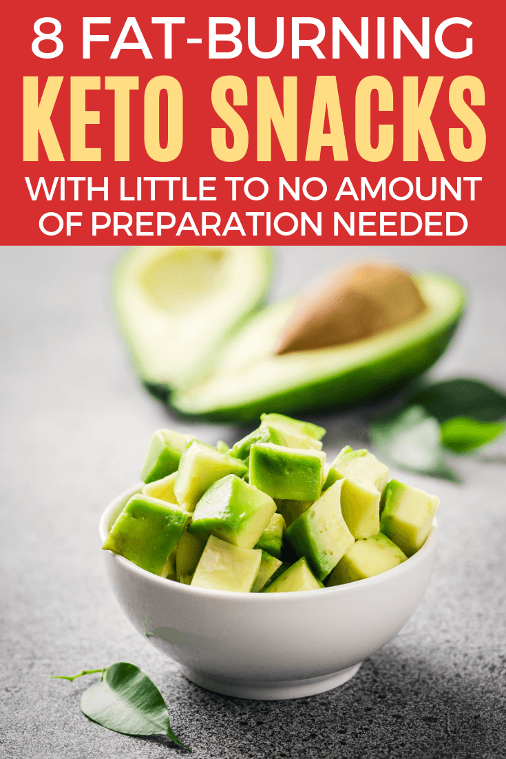 8 FatBurning Keto Snacks with Little to No Amount of Preparation Needed